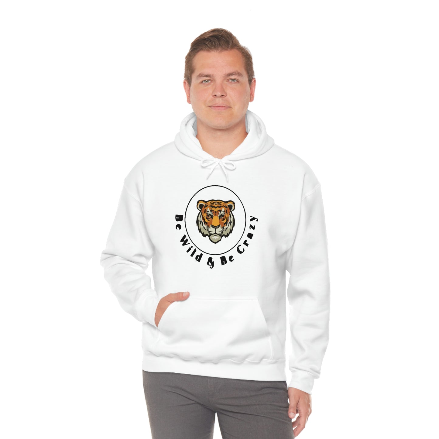 Be wild Be crazy mens Hooded Sweatshirt