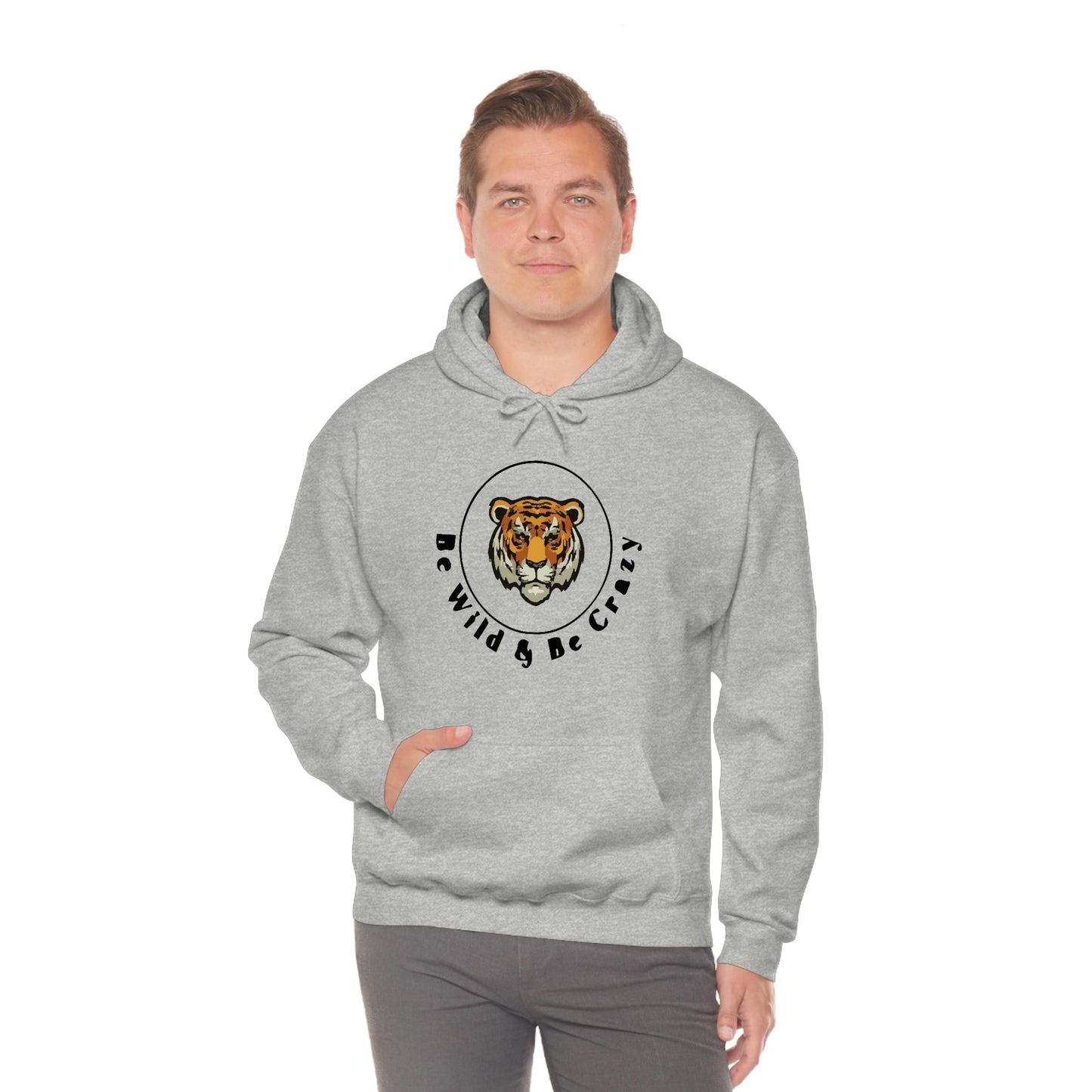 Be wild Be crazy mens Hooded Sweatshirt