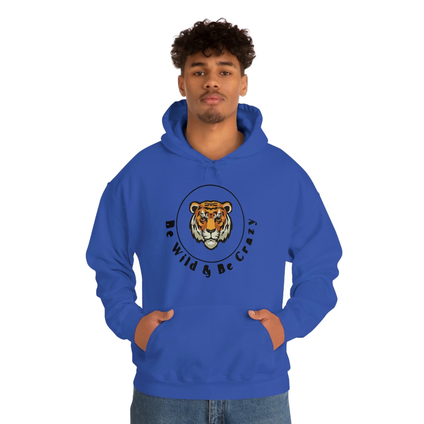 Be wild Be crazy mens Hooded Sweatshirt
