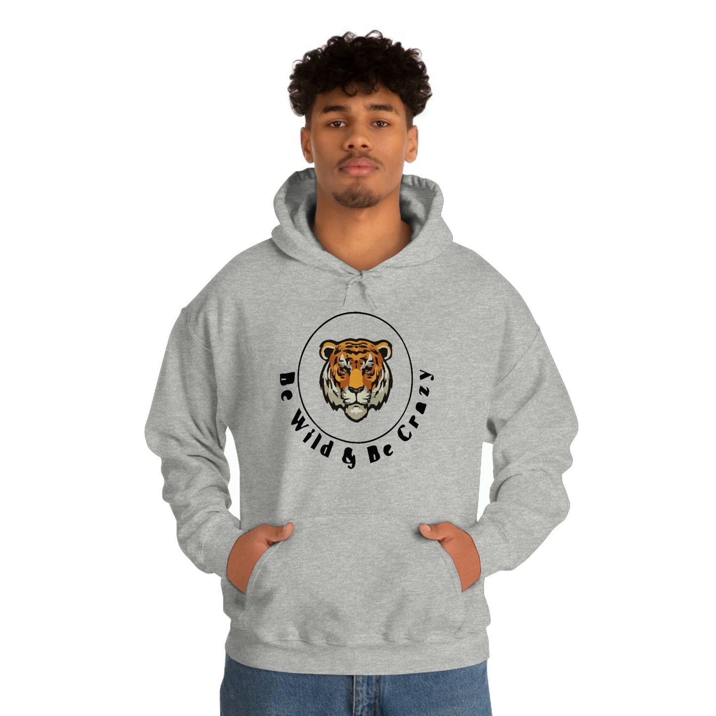 Be wild Be crazy mens Hooded Sweatshirt