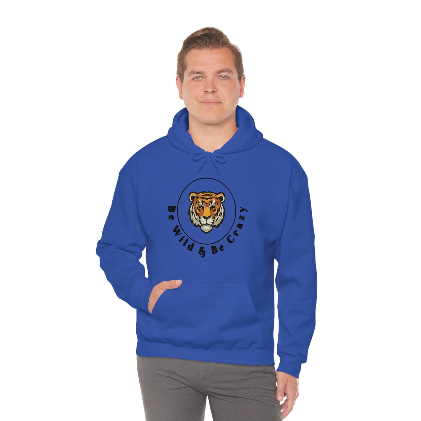 Be wild Be crazy mens Hooded Sweatshirt