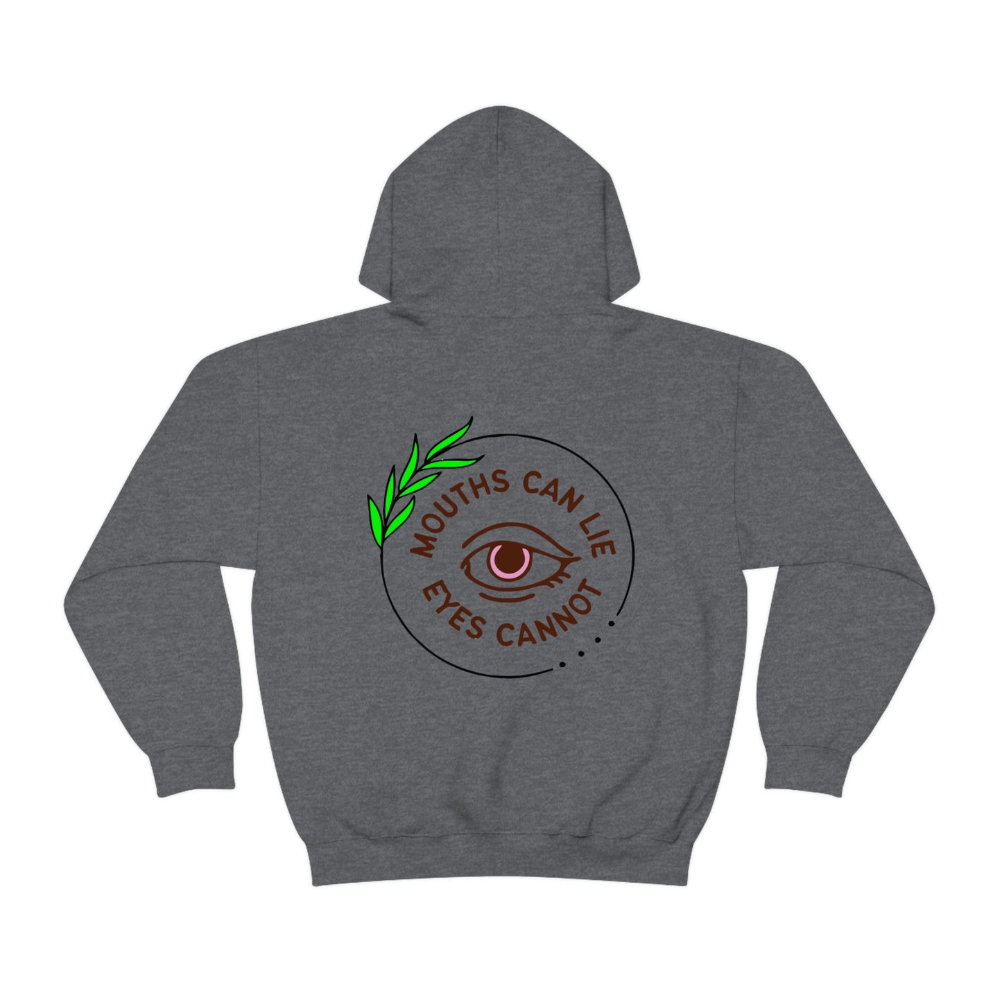 Mouths can Lie men's Hoodie sweatshirt.