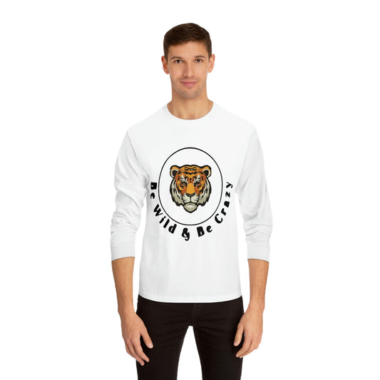 Be wild be crazy white Long Sleeve T-Shirt