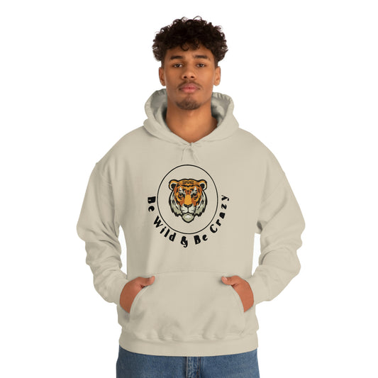 Be wild Be crazy mens Hooded Sweatshirt